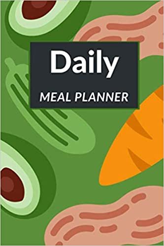 Daily Meal Planner: Track And Plan Your Meals! Shopping List, Water Tracker, Calories Counter, Meals List And New Ideas , 90 Days Diet (91 Pages, 6 x 9) (Healthy Life For Everyone)