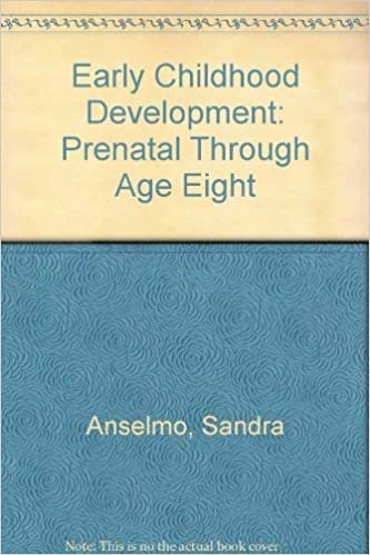 Early Childhood Development: Prenatal Through Age Eight