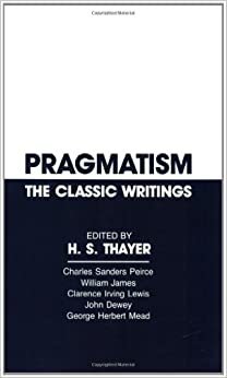 Pragmatism: The Classic Writings indir