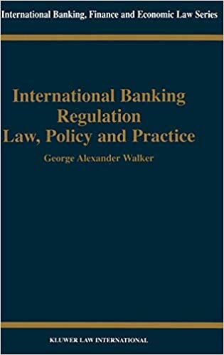 International Banking Regulation, Law Policy & Practice: Law, Policy and Practice (International Banking, Finance and Economic Law Series Set)