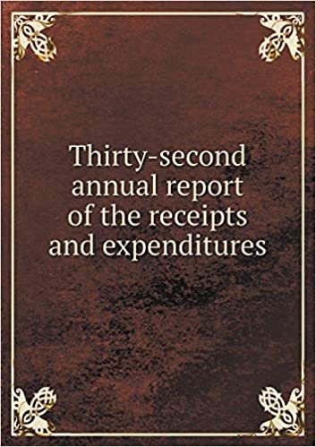 Thirty-second annual report of the receipts and expenditures
