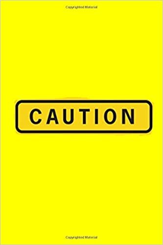 Caution: Notebook With Caution, Warning, Sign, Yellow, Squared Pages (110 Pages, 6 x 9)