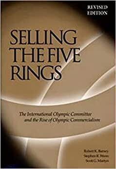 Selling The Five Rings: The Ioc And The Rise Of Olympic Commercialism indir