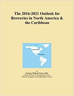 The 2016-2021 Outlook for Breweries in North America & the Caribbean