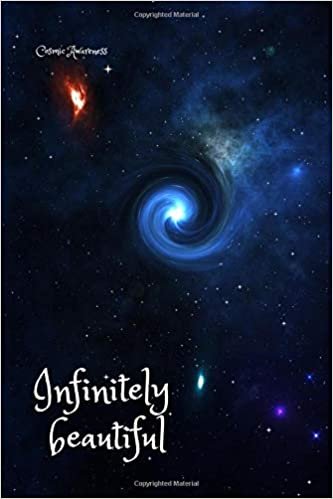 Infinitely beautiful: Cosmic notebook for describing unexplained phenomena, Journal, Diary (110 Pages, Blank, 6 x 9) indir