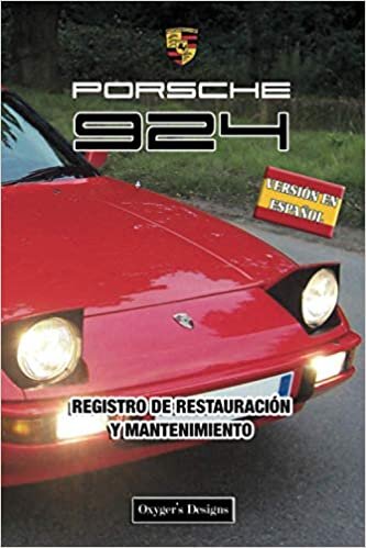 PORSCHE 924: REGISTRO DE RESTAURACIÓN Y MANTENIMIENTO (Ediciones en español) indir