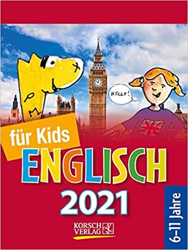 Sprachkal. Englisch für Kids 2021: Tages-Abreisskalender für Kinder zum Lernen der englischen Sprache I Aufstellbar I 12 x 16 cm