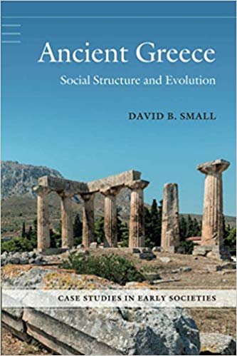 Ancient Greece : Social Structure and Evolution (Case Studies in Early Societies)