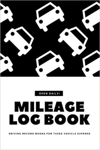 mileage log book: Auto Mileage Tracker for Business Auto Driving Record Books for Taxes Vehicle Expense. Journal for Business or Personal Taxes & Expenses