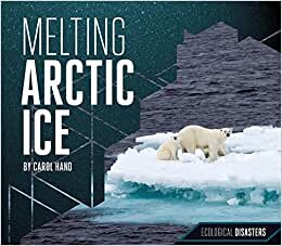 Melting Arctic Ice (Ecological Disasters)