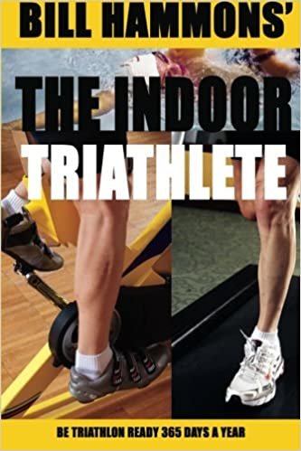 The Indoor Triathlete: Be triathlon ready 365 days a year.