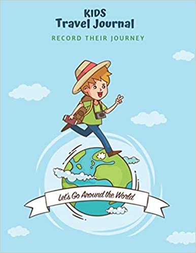 Kids Travel Jounal: Travel Journal for Boys & Girls with Prompts, Vacation Journal, Camp Journal for Kids Age 9+ (Kids Journey Record, Band 1)