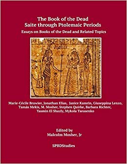 Saite through Ptolemaic Books of the Dead: Essays on Books of the Dead and Related Topics (SPBDStudies)