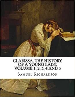 Clarissa, the History of a Young Lady, Volume 1, 2, 3, 4 and 5
