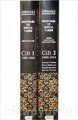 Osmanlı İmparatorluğu'nun Ekonomik ve Sosyal Tarihi (2 Cilt-Kutulu): (Cilt 1 1300-1600 / Cilt 2 1600-1914)