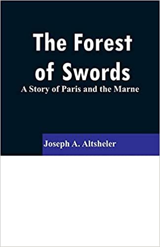 The Forest of Swords: A Story of Paris and the Marne indir