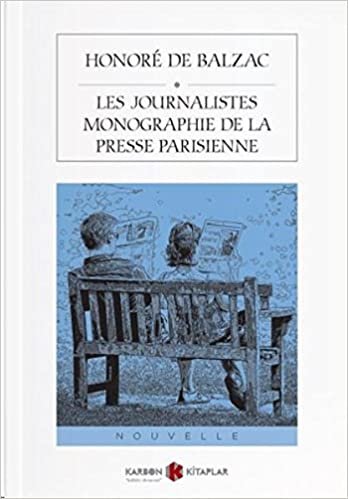 Les Journalistes Monographie De La Presse Parisienne indir