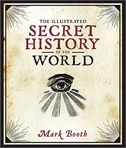 The Illustrated Secret History of the World indir