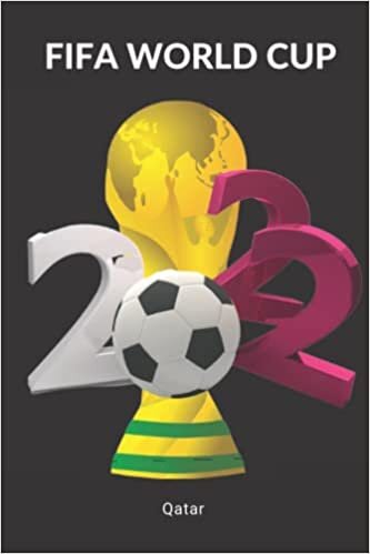 FIFA WORLD CUP Qatar: FIFA 22 Soccer World Cup Notebook For Soccer/ Football Lovers/ Fans | Perfect Gift for Soccer National Teams & Players supporters, 6x9 inches 100 pages