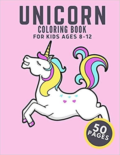 Unicorn Coloring Book For Kids Ages 8-12: Unicorns Colouring Pages For Girls | Cute Magical Horses