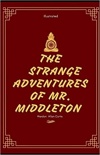 The Strange Adventures of Mr. Middleton Illustrated: by Wardon Allan Curtis indir