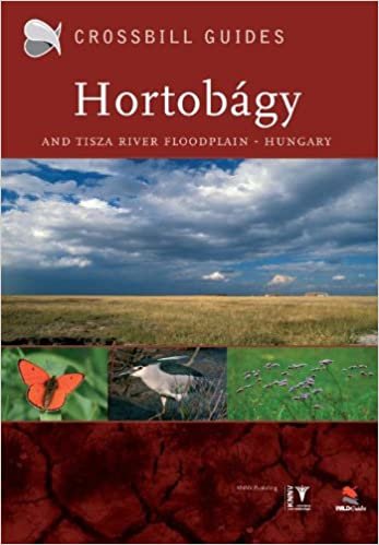 The Nature Guide to the Hortobagy and Tisza River Floodplain, Hungary (Crossbill guides, Band 7): No. 7 indir