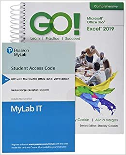Go! with Microsoft Excel 2019 Comprehensive, 1/E + Mylab It W/ Pearson Etext