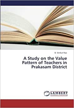 A Study on the Value Pattern of Teachers in Prakasam District
