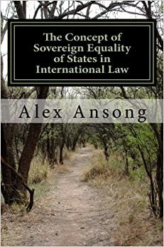 The Concept of Sovereign Equality of States in International Law