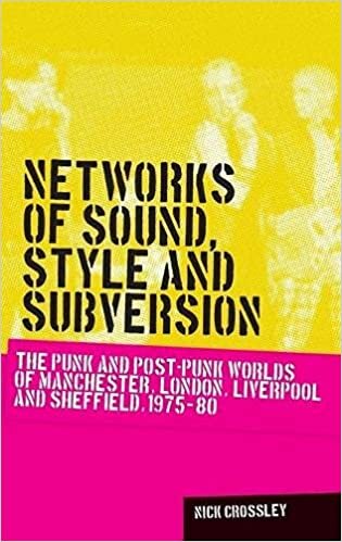 Networks of sound, style and subversion (Music & Society) (Music and Society)