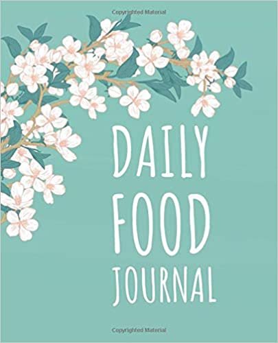 Daily Food Journal: A Daily Food and Exercise Journal | Food & Fitness Journal, Size 7.5'' x 9.25'' (90 Days Meal and Activity Tracker ) (Food Journal and Exercise Tracker Series, Band 2)