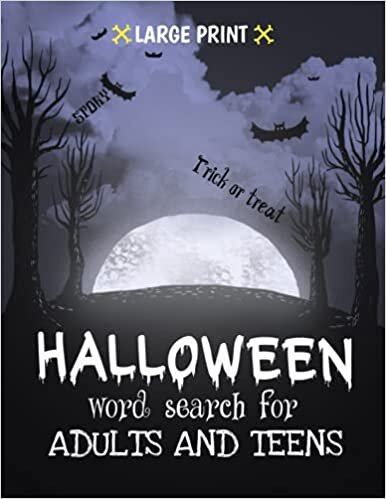 Spoky Halloween Trick Or Treat Word Search For Adults And Teens Large Print: Large Print Halloween Themed Word Searches Challenging Puzzles With ... And Other Halloween Darkness And Dead Themed.
