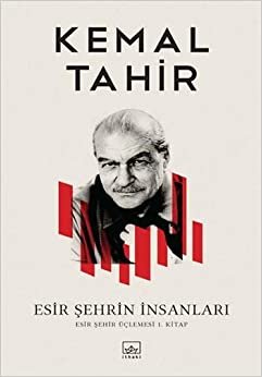 Esir Şehrin İnsanları: Esir Şehir Üçlemesi 1. Kitap