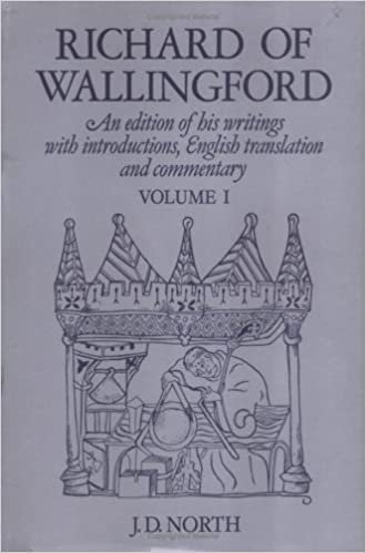 Richard of Wallingford: An Edition of His Writings with Introduction, English Translation, and Commentary indir