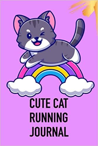 Cute Cat Running Journal: Running Planner Fitness Journal Running Journal, Running Fanny Pack, Running Training Journal Running Diary with College Ruled