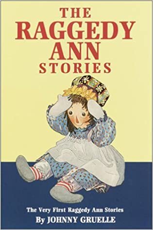 The Raggedy Ann Stories: The Very First Raggedy Ann Stories