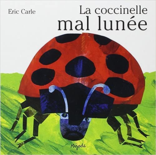 LA Coccinelle Mal Lunee (Eric Carle French)