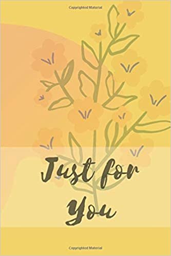 Just for you: Motivational Notebook, Journal, Diary (110 Pages, Blank, 6 x 9)