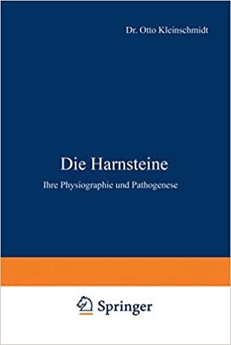Die Harnsteine: Ihre Physiographie und Pathogenese (German Edition)