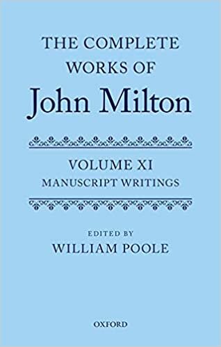 The Complete Works of John Milton: Volume XI: Manuscript Writings