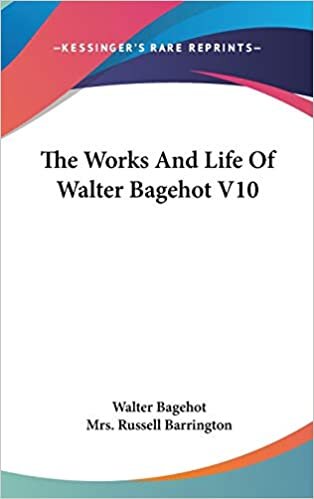 The Works And Life Of Walter Bagehot V10 indir