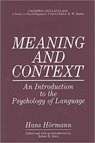 Meaning and Context: An Introduction to the Psychology of Language (Cognition and Language: A Series in Psycholinguistics)