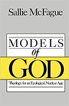 Models of God: Theology for an Ecological, Nuclear Age indir