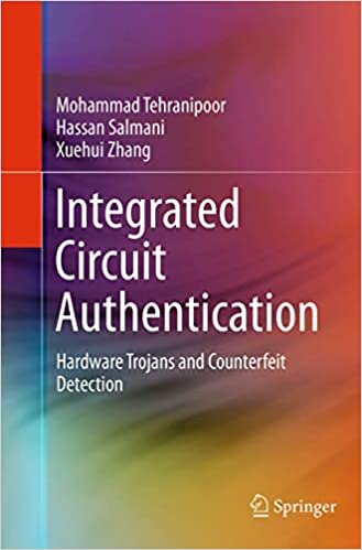 Integrated Circuit Authentication: Hardware Trojans and Counterfeit Detection indir