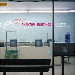 Gonzalez, R: Phantom Sightings - Art After the Chicano Movem