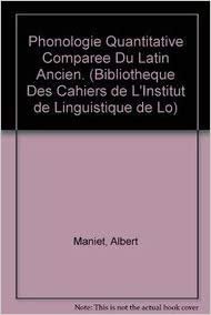 Phonologie Quantitative Comparee Du Latin Ancien (Bibliotheque Des Cahiers de Linguistique de Louvain (Bcll)) indir