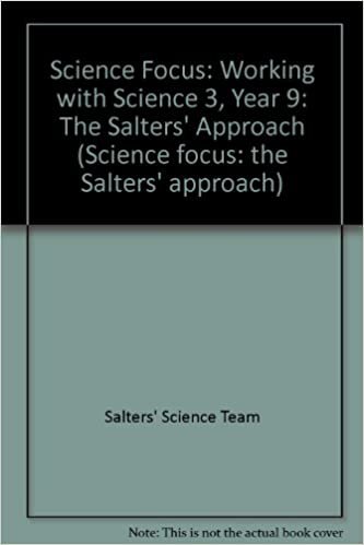 Sal Sci Focus 3 Workng With (yr 9): The Salters' Approach (Science Focus: the Salters' Approach): Working with Science 3, Year 9