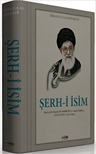 Şerh-i İsim: Ayetullah Seyyid Ali Hamenei'nin Hayat Öyküsü (1939-1978 Yılları Arası)