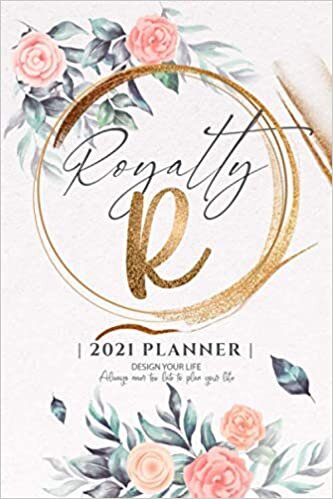 Royalty 2021 Planner: Personalized Name Pocket Size Organizer with Initial Monogram Letter. Perfect Gifts for Girls and Women as Her Personal Diary / ... to Plan Days, Set Goals & Get Stuff Done.