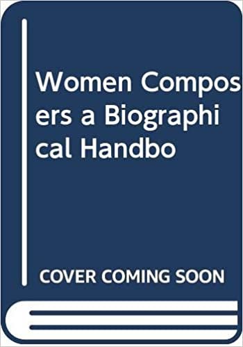 Women Composers a Biographical Handbo